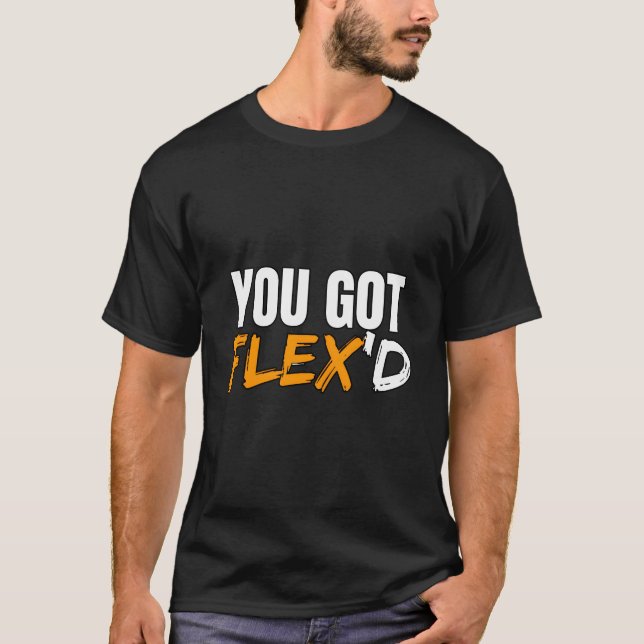 You Got Flex'D Paketleveransförare Flex Swagaz T Shirt (Framsida)