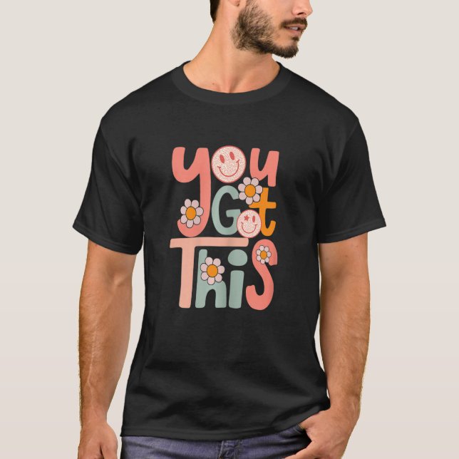 You Got This Funny Teacher Student Test Day T Shirt (Framsida)