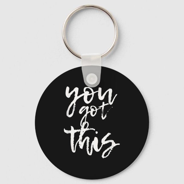 You Got This Motivational And Sitive  Nyckelring (Framsida)