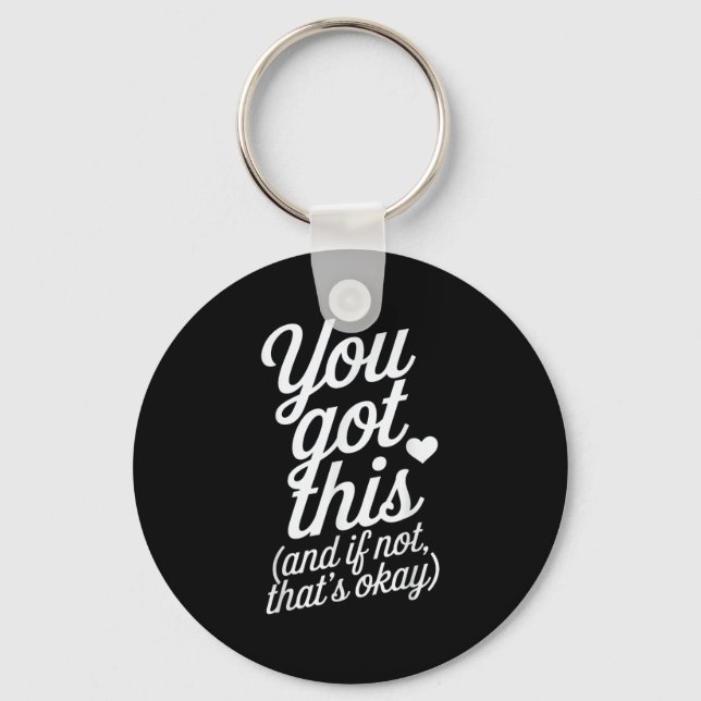 You Got This Motivational Quote Design  Nyckelring (Framsida)
