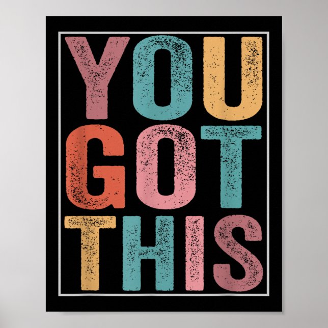 You Got This Motivational Testing Day Design For T Poster (Framsidan)