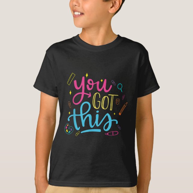 You Got This Motivational Testing Day Teacher Stud T Shirt (Framsida)