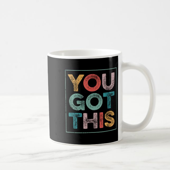 You Got This Saying Cool Motivational Quote  Kaffemugg (Höger)