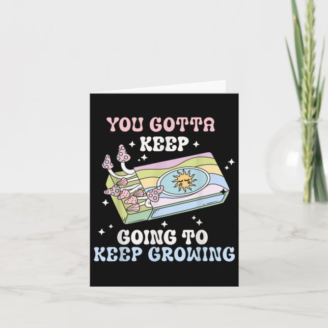 You Gotta Keep Going To Keep Growing Motivational  Kort (Framsida)
