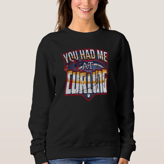 You Had Me At Curling Winter Sports Skip Bonspiel  T Shirt (Framsida)