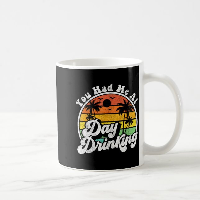 You Had Me At Day Drinking Funny Retro Beach Summe Kaffemugg (Höger)