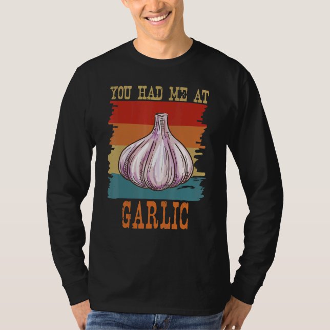 You Had Me At Garlic Garlicologist   Retro Cook an T Shirt (Framsida)