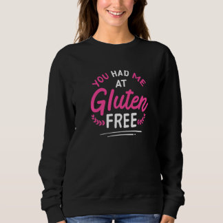You Had Me At Gluten Free Celiac Disease Gluten Fr T Shirt