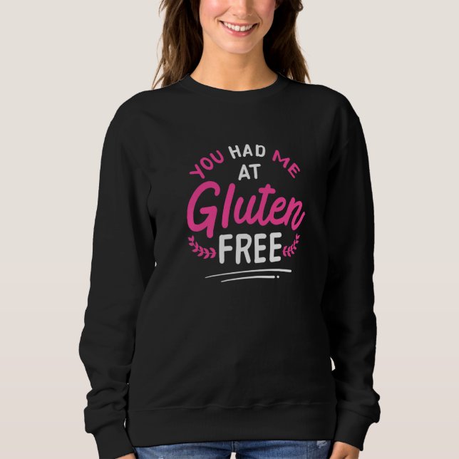 You Had Me At Gluten Free Celiac Disease Gluten Fr T Shirt (Framsida)