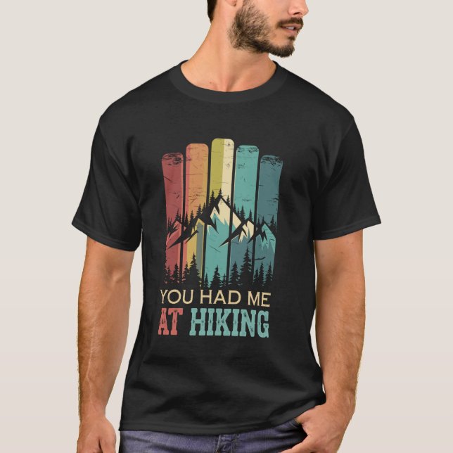 You Had Me At Hiking Funny Hiker T Shirt (Framsida)