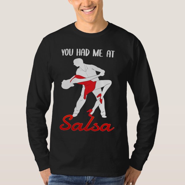 You Had Me At Salsa Dancing Dancer T Shirt (Framsida)