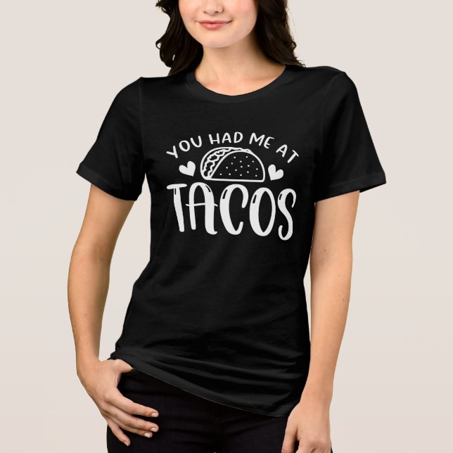 You Had me at Tacos Bachelorette Party Group T Shirt (Framsida)