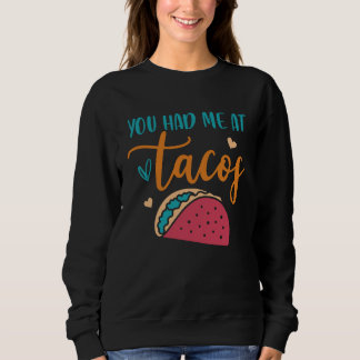 You Had Me At Tacos Taco Mexican Siesta Fiesta T Shirt