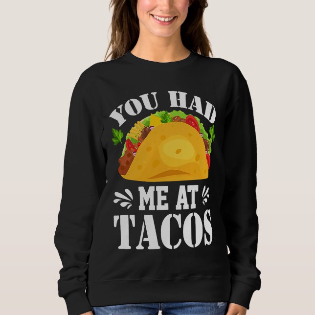 You Had Me At Tacos  Tacos  Costume Tacos T Shirt (Framsida)