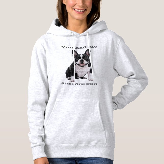 You Had Me at the First Snort – French Bulldog Wom T Shirt (Framsida)