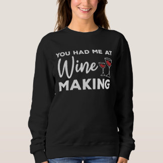 You Had Me At Wine Making Winemaker T Shirt