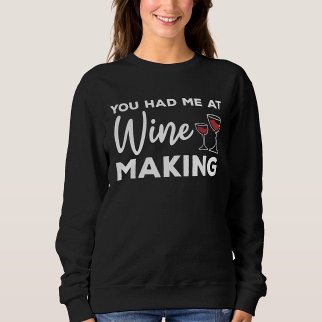 You Had Me At Wine Making Winemaker T Shirt (Framsida)