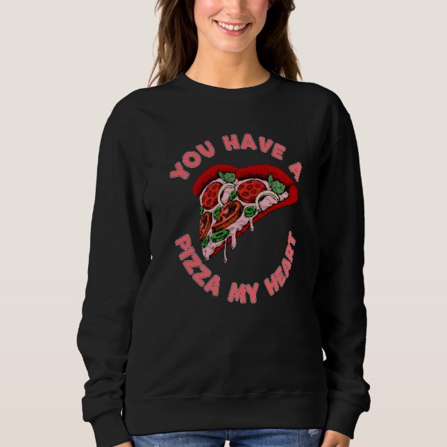 You Have A Pizza Of My Heart Food Valentines Day T Shirt (Framsida)