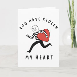 You Have Stolen My Heart Funny Valentine Thief Helgkort