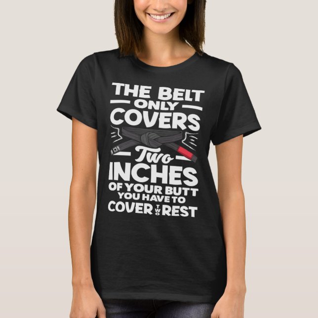 You Have To Cover The Rest Karate Jiu Jitsu T Shirt (Framsida)