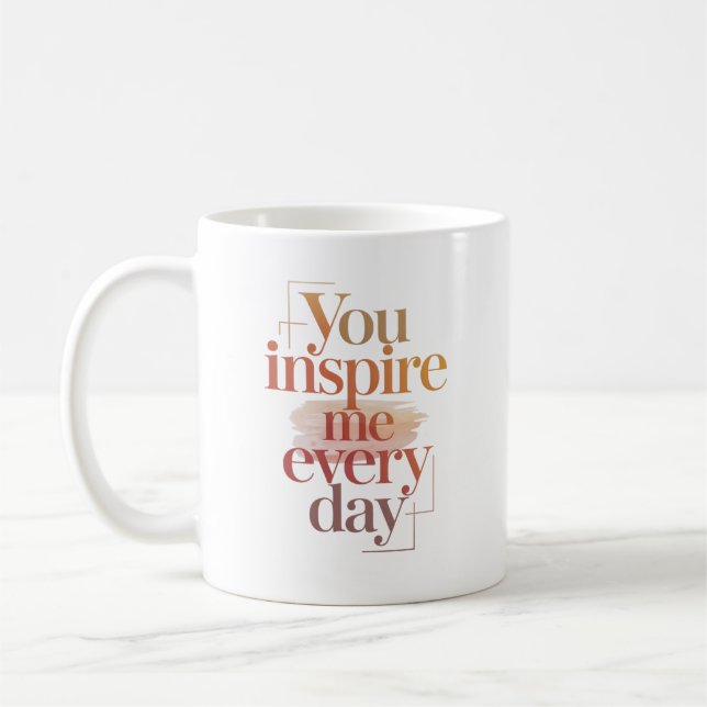 You Inspire Me Every Day Personalized Name Kaffemugg (Vänster)