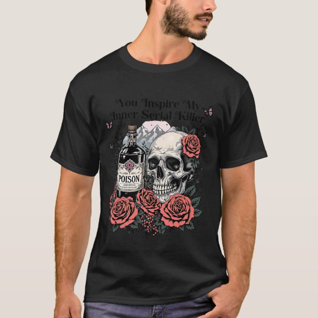 You Inspire My Inner Serial Killer - Spooky Season T Shirt (Framsida)