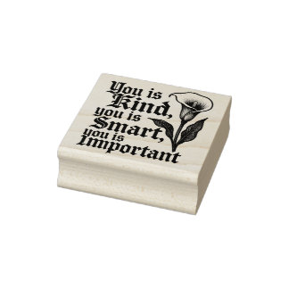 You Is Kind (The Help) rubber stamp Stämpel