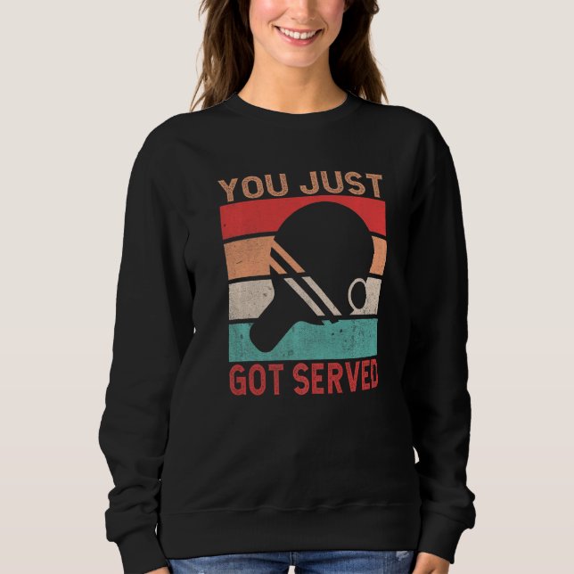You just got served  Table Tennis T Shirt (Framsida)