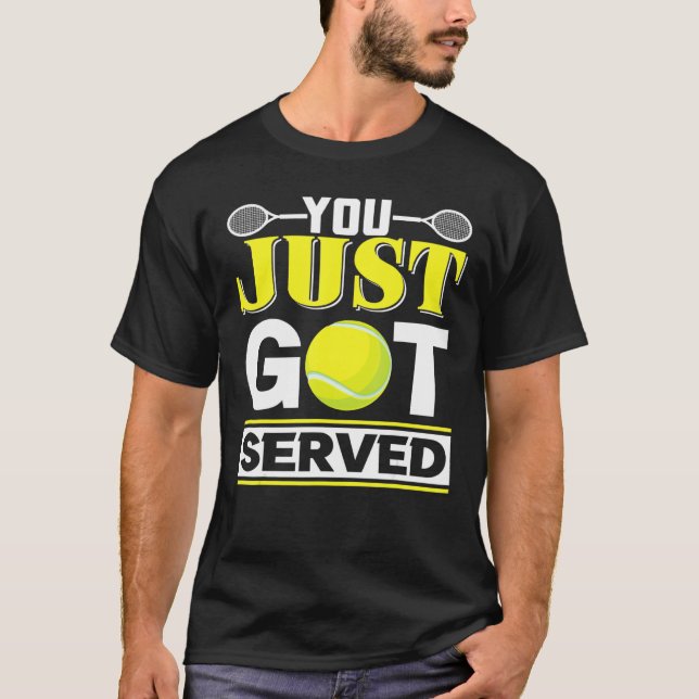 You Just Got Served  Tennis T Shirt (Framsida)