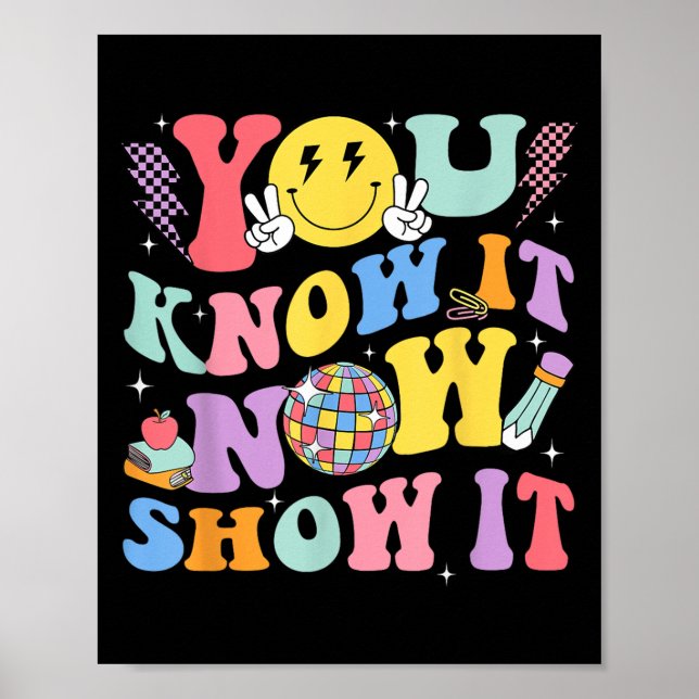 You Know It Now Show It Test Day Motivational Smil Poster (Framsidan)