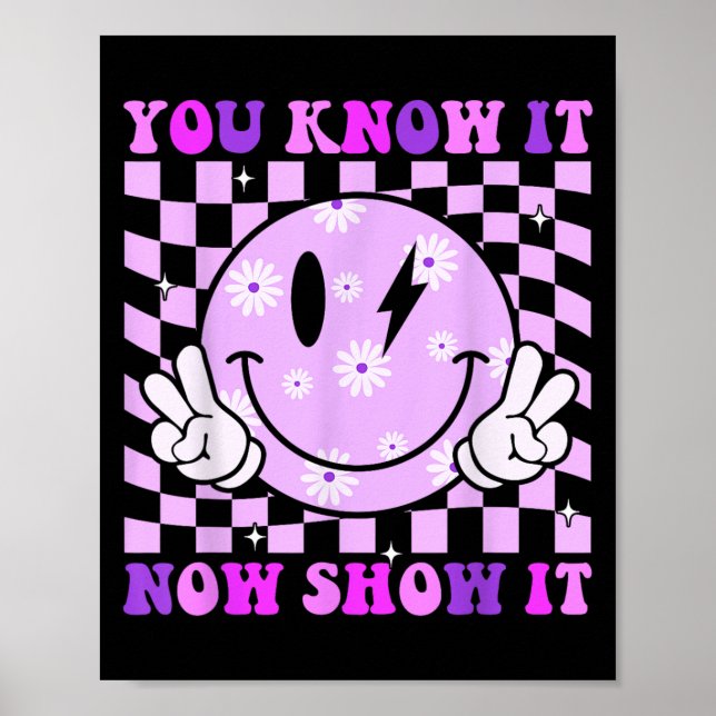 You Know It Now Show It Test Day Teacher Motivatio Poster (Framsidan)