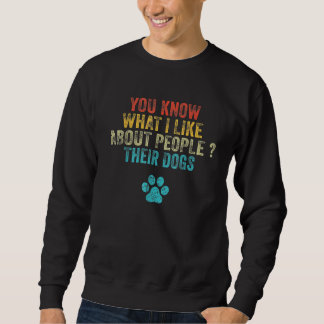 You Know What I Like About People Their Dogs 1 Lång Ärmad Tröja
