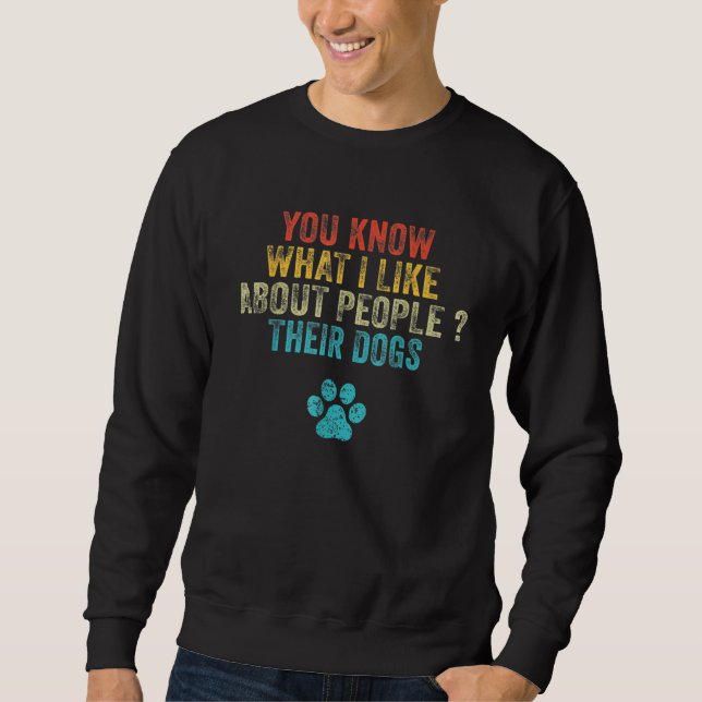 You Know What I Like About People Their Dogs 1 Lång Ärmad Tröja (Framsida)