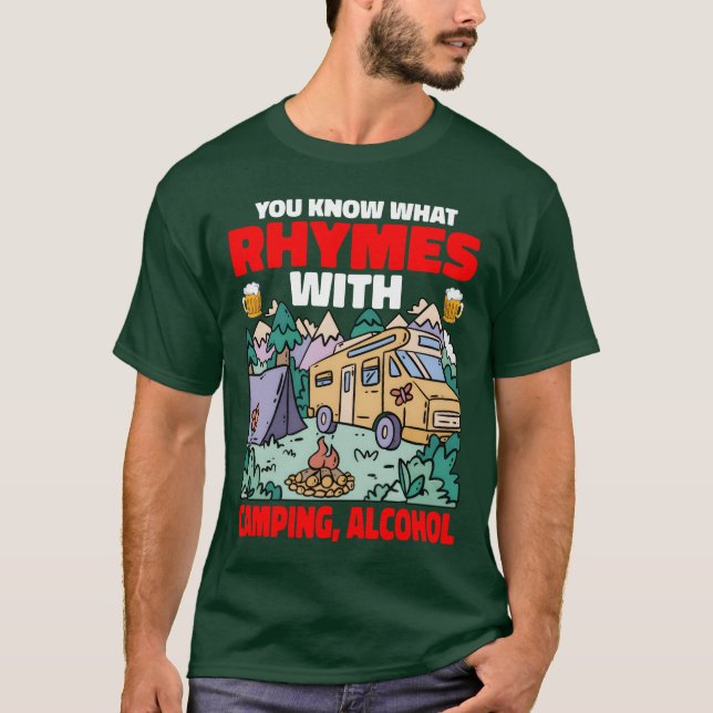 You Know What Rhymes With Camping Alcohol funny T Shirt (Framsida)