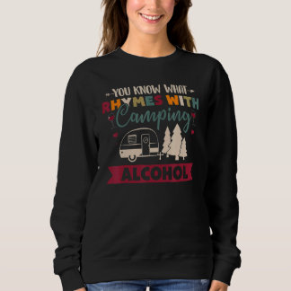 You Know What Rhymes With Camping Alcohol T Shirt