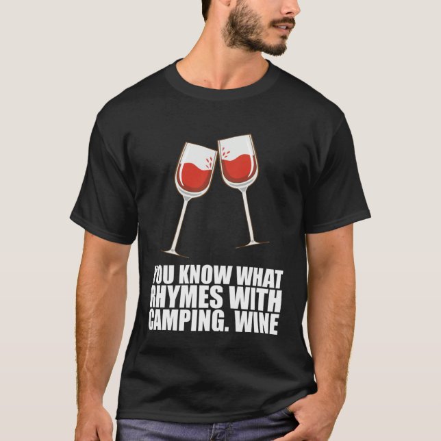You Know What Rhymes With Camping Wine T Shirt (Framsida)