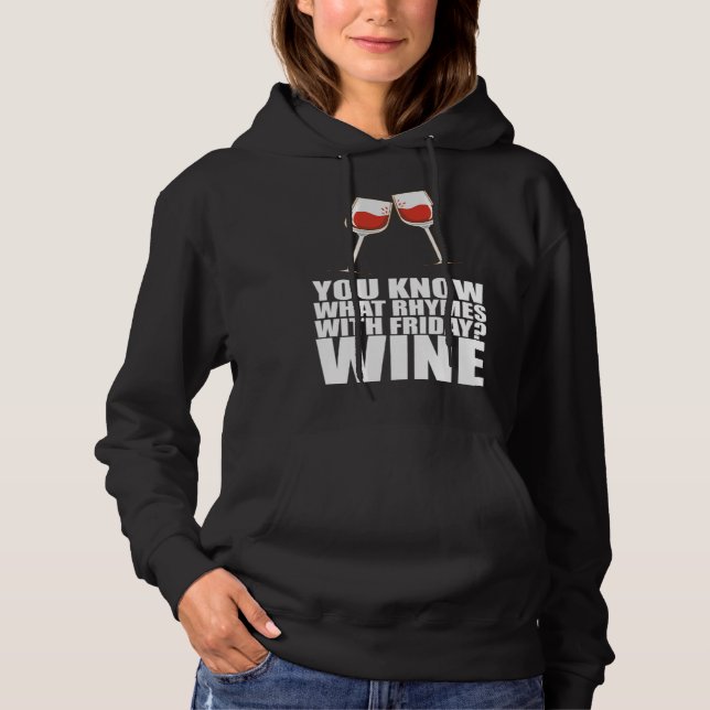 You Know What Rhymes With Friday Wine T Shirt (Framsida)