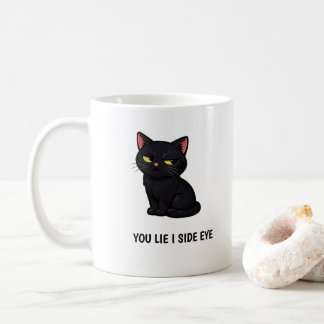 You Lie I Side Eye" Rolig Svart Katt Citat Kaffemugg