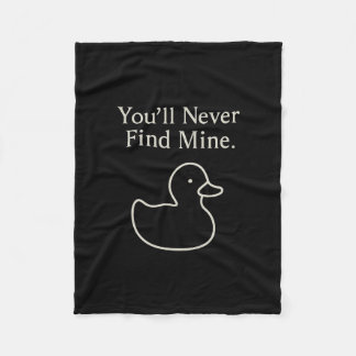 You’ll Never Find Mine Cruise Ducks Introverts Hid Fleecefilt