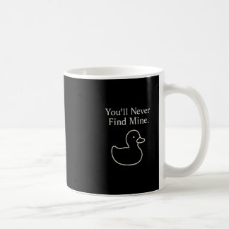You’ll Never Find Mine Cruise Ducks Introverts Hid Kaffemugg