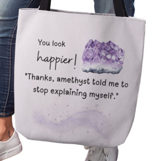 You look happier! Amethyst Crystal Lover Tote Tygkasse