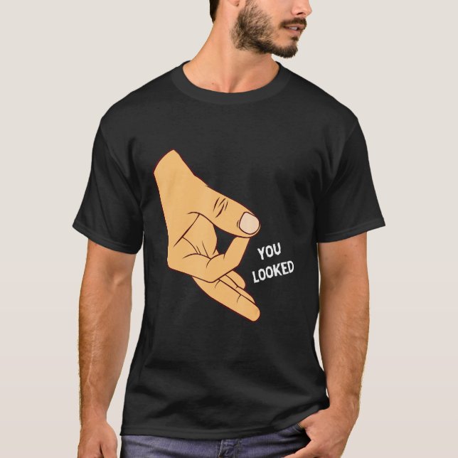 You Looked Made You Look Circle Finger Game Ok Han T Shirt (Framsida)