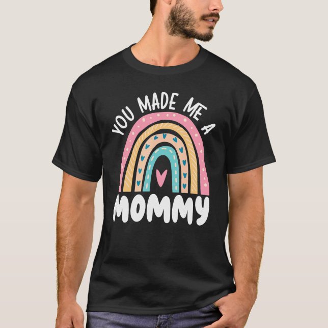 You Made Me A Mommy Best Mom Ever Mothers Day_1 T Shirt (Framsida)