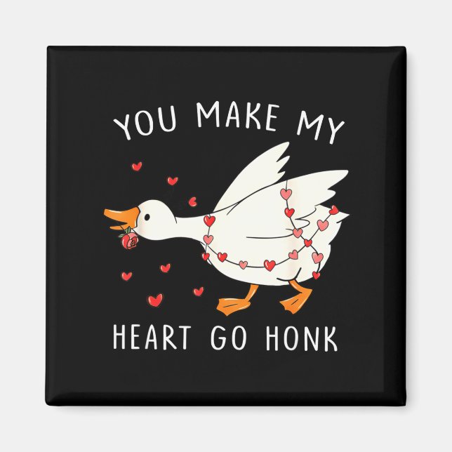 You Make My Heart Go Honk Funny Goose Valentine  Magnet (Framsidan)