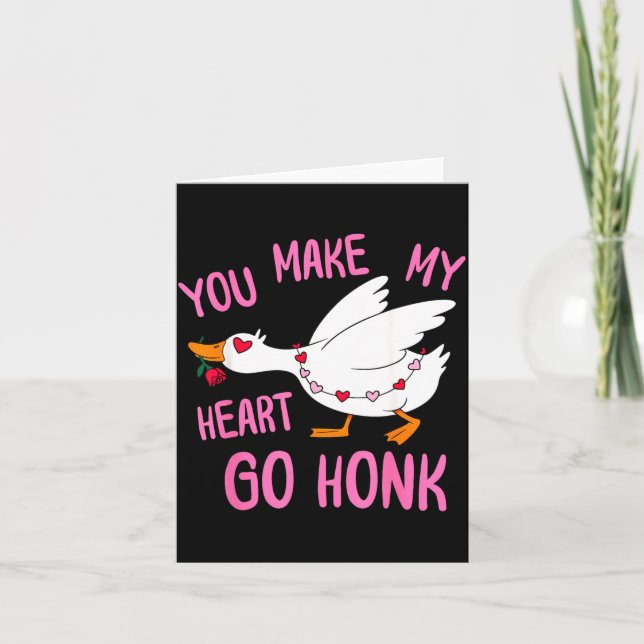 You Make My Heart Go Honk Funny Goose Valentine Sa Kort (Framsida)
