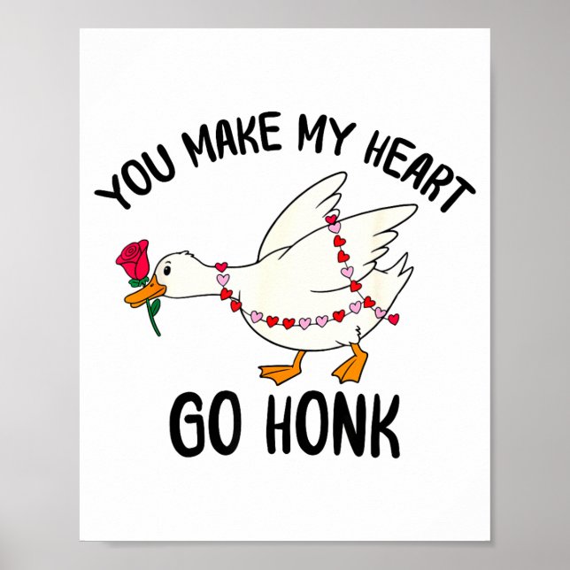 You Make My Heart Go Honk Funny Goose Valentine Sa Poster (Framsidan)