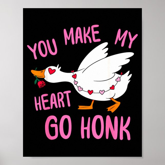 You Make My Heart Go Honk Funny Goose Valentine Sa Poster (Framsidan)