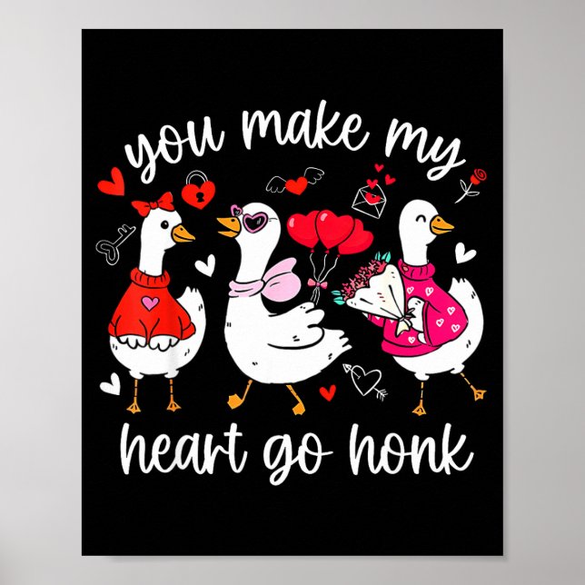 You Make My Heart Go Honk Funny Silly Valentine Go Poster (Framsidan)