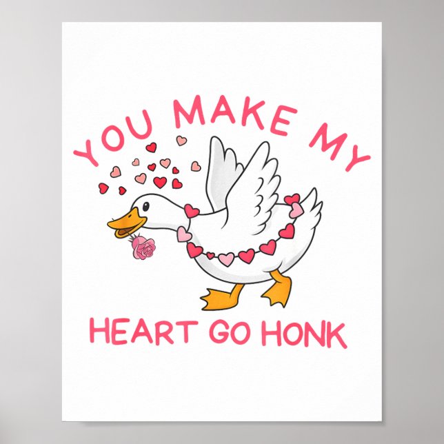 You Make My Heart Go Honk Funny Valentine Silly Go Poster (Framsidan)