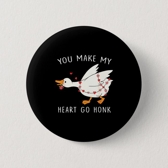 You Make My Heart Go Honk Goose Valentine's Day  Knapp (Framsida)